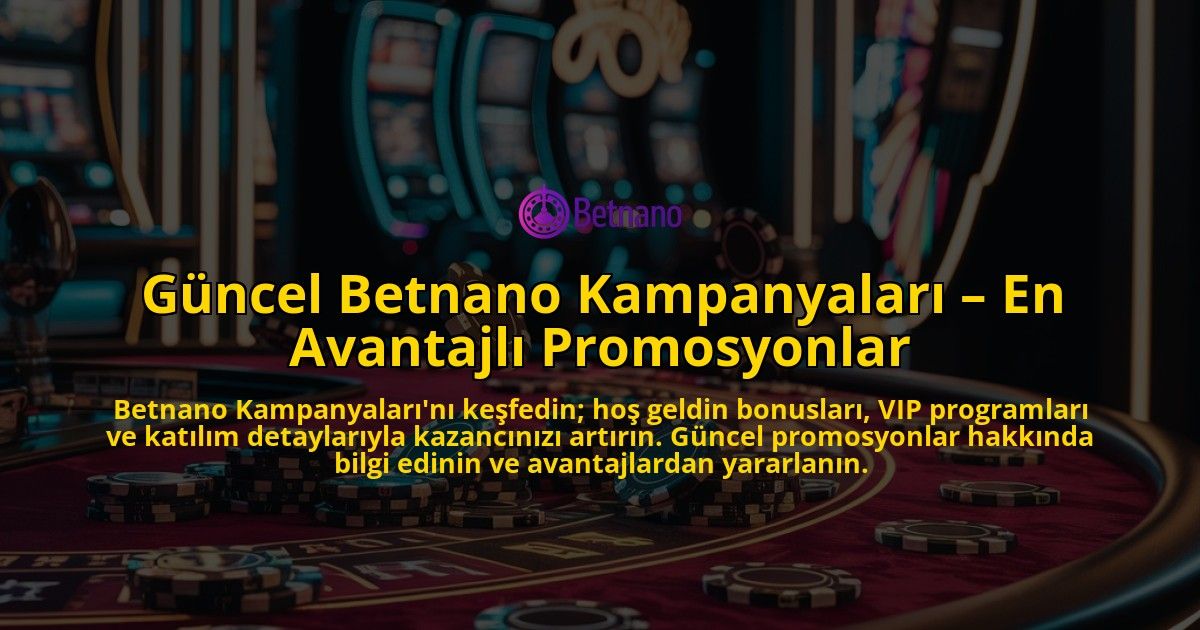 Gncel-Betnano-Kampanyalar-En-Avantajl-Promosyonlar-overlay-1768483125.jpg